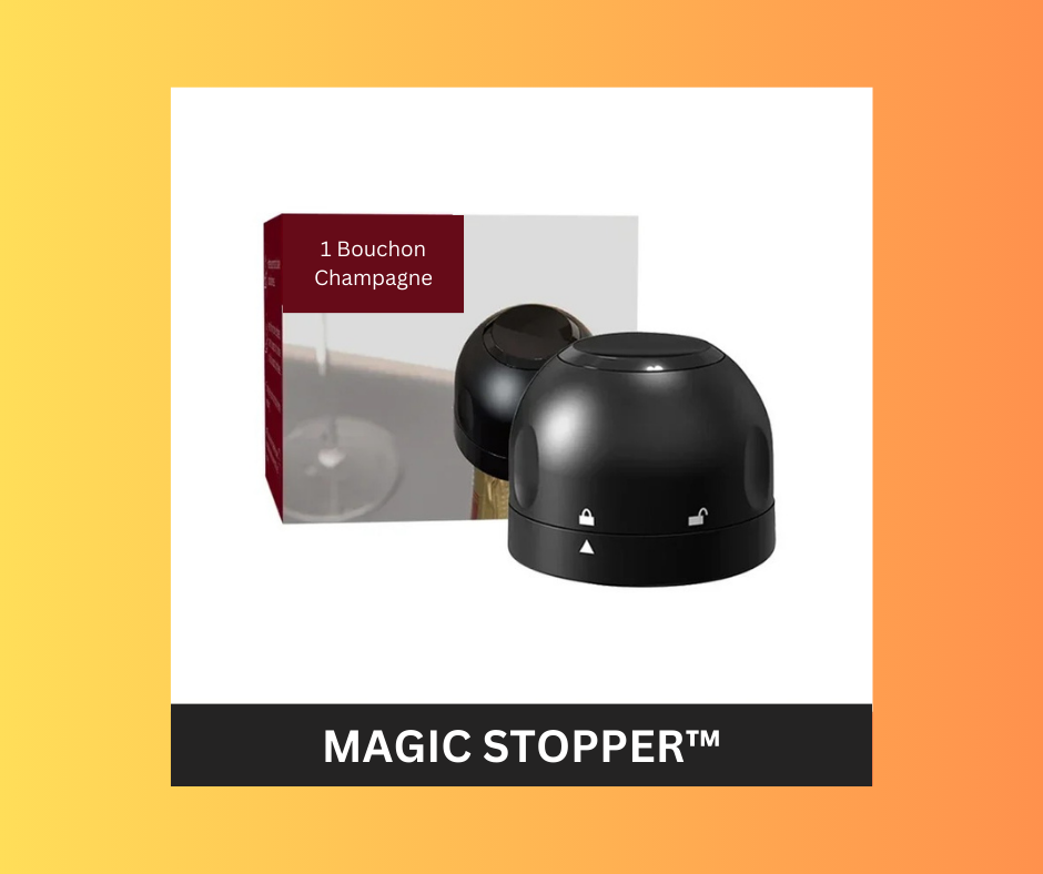 BOUCHON CHAMPAGNE | MAGIC STOPPER™ | CUISINE